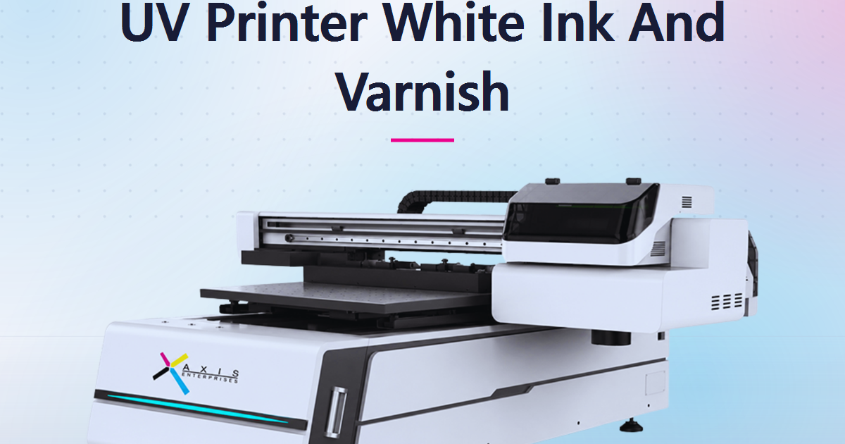 White Ink and Varnish: The UV Printing Capability That Quietly Decides Which Premium Orders You Can Win