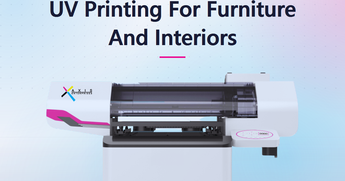 UV Printing for Furniture and Interiors: How Indian SMBs Can Win High-Value Decor Projects