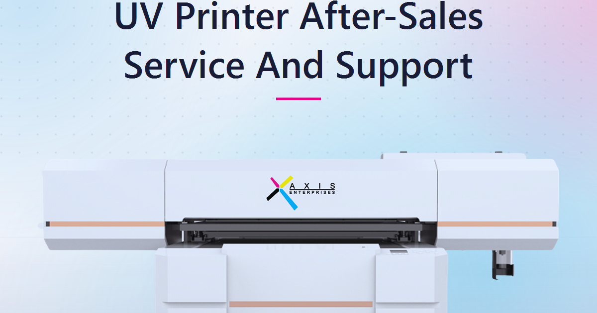 UV Printer After-Sales Service and Support: The Buying Factor That Decides Your Uptime and Profit