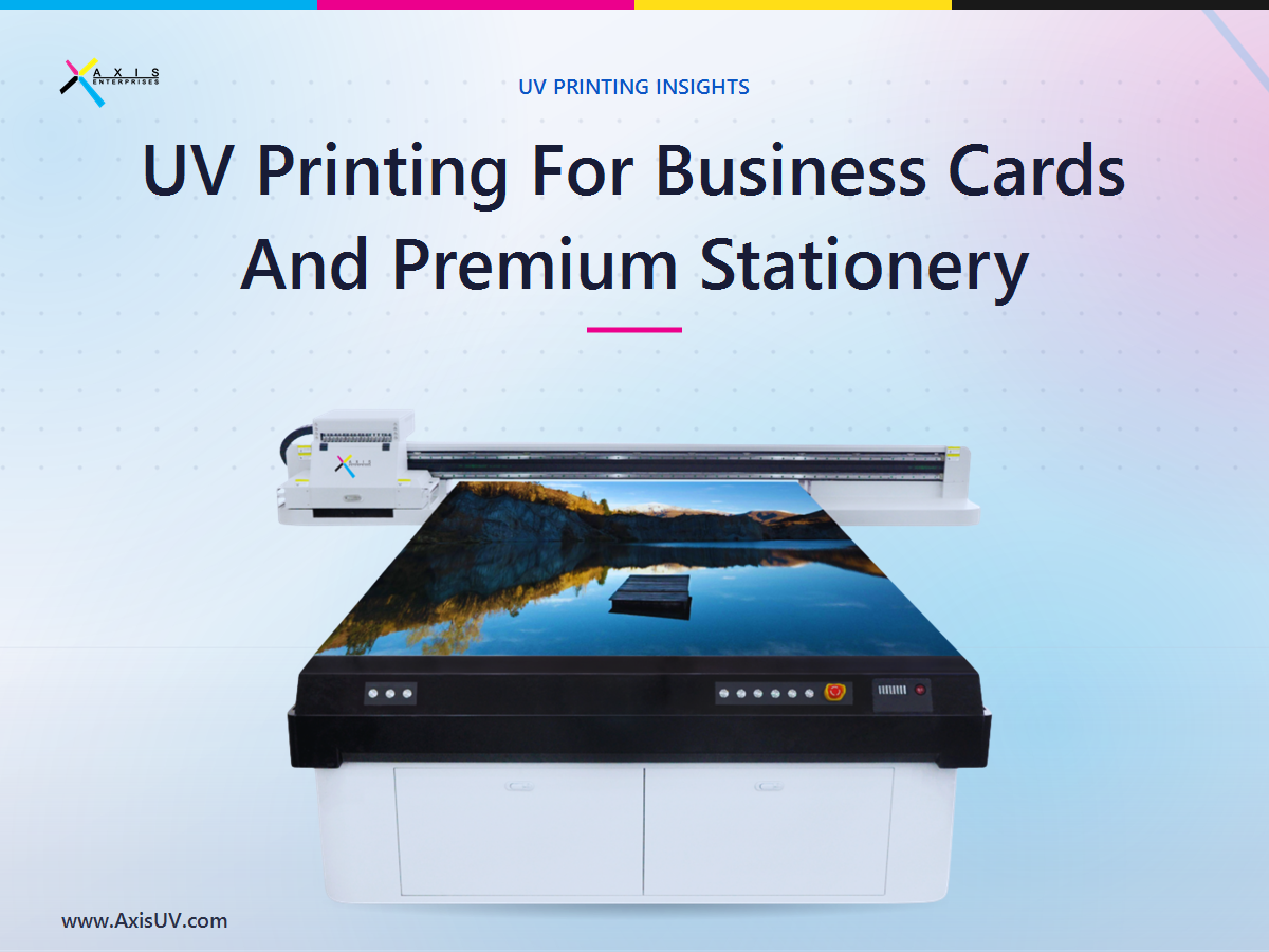 UV Printing for Business Cards and Premium Stationery: What Print Shop Owners Should Know Before Buying a Machine
