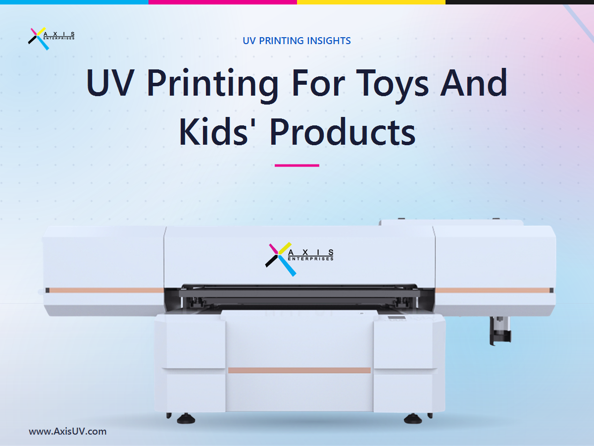 UV Printing For Toys And Kids' Products: A Buyer's Guide For Indian Manufacturers