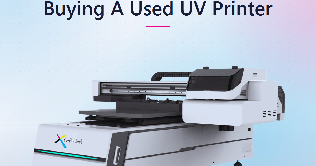 Is A Used UV Printer Worth It? What Indian Print Shops Should Weigh Before Buying