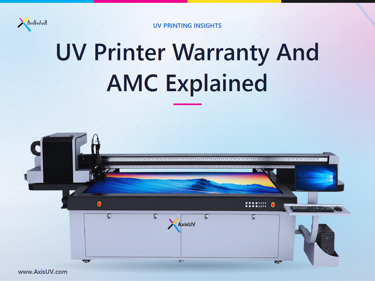 UV Printer Warranty And AMC Explained: What To Check Before You Sign