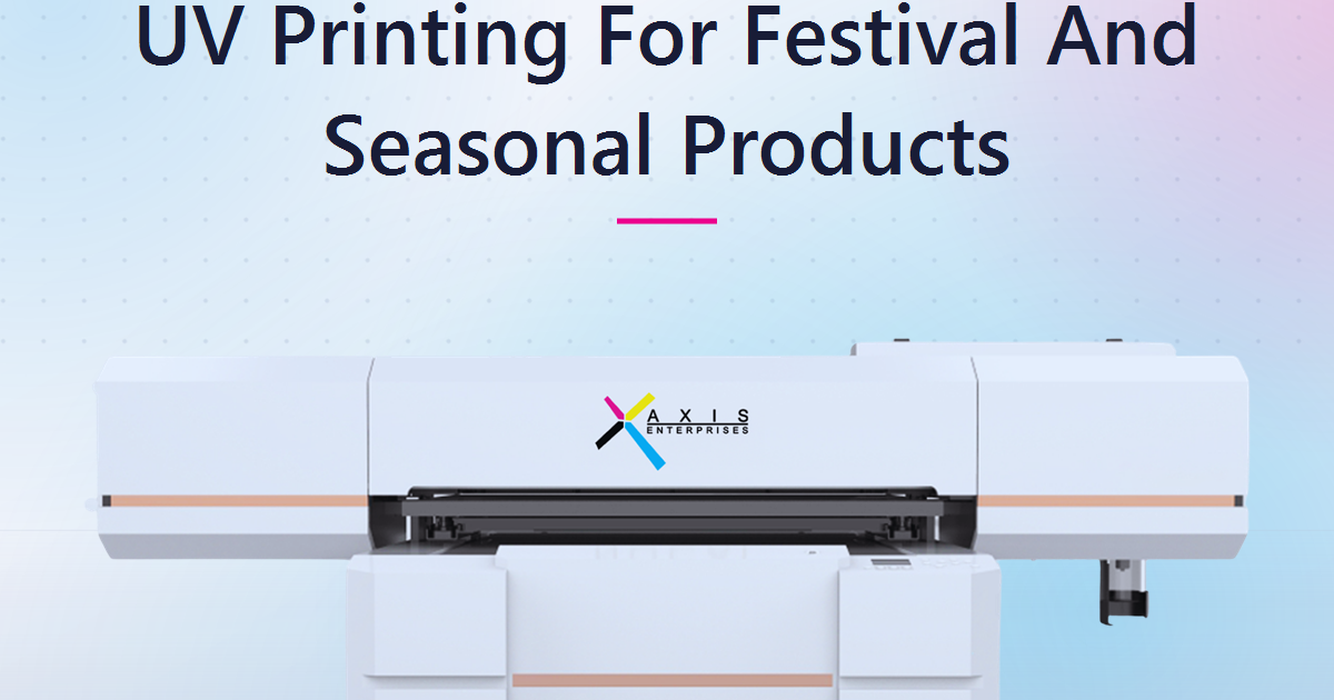 UV Printing for Festival and Seasonal Products: How Indian Businesses Can Own the Festive Rush