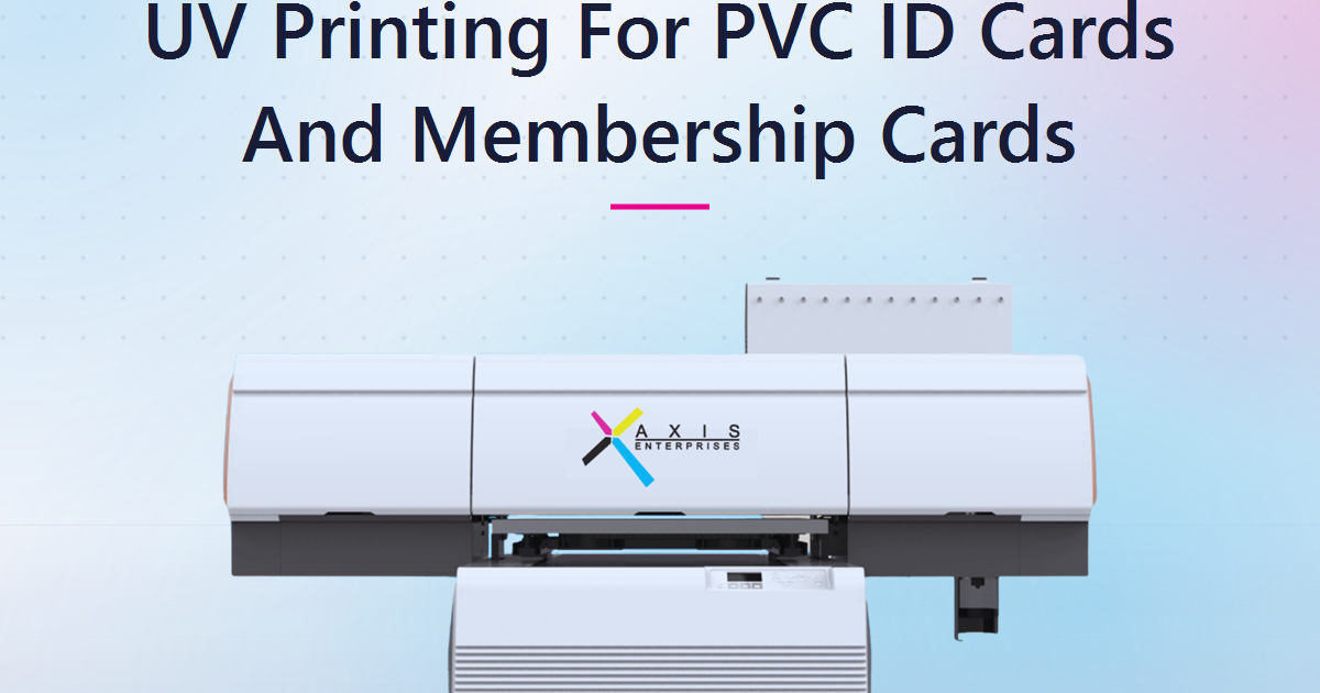 UV Printing for PVC ID Cards and Membership Cards: A 2026 Guide for Indian Print Businesses