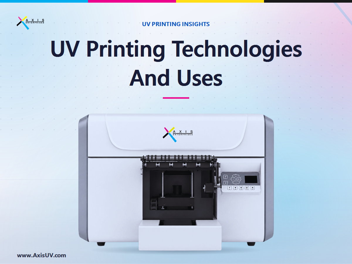 UV Printing Technologies and Their Uses