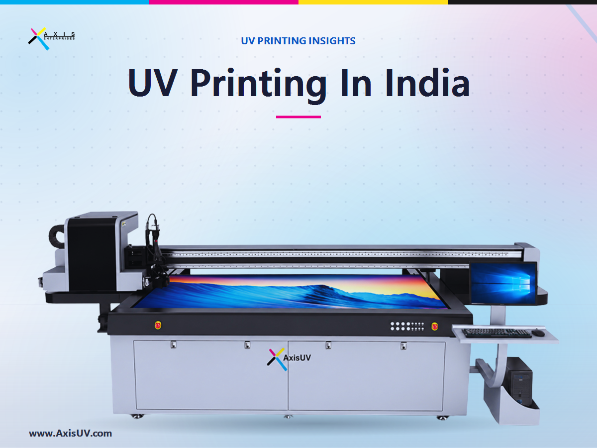 The Evolution of UV Printing in India: Past, Present, and Future