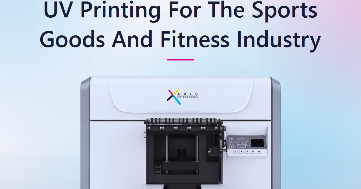 UV Printing for the Sports Goods and Fitness Industry: A Buyer's Guide for Indian Manufacturers