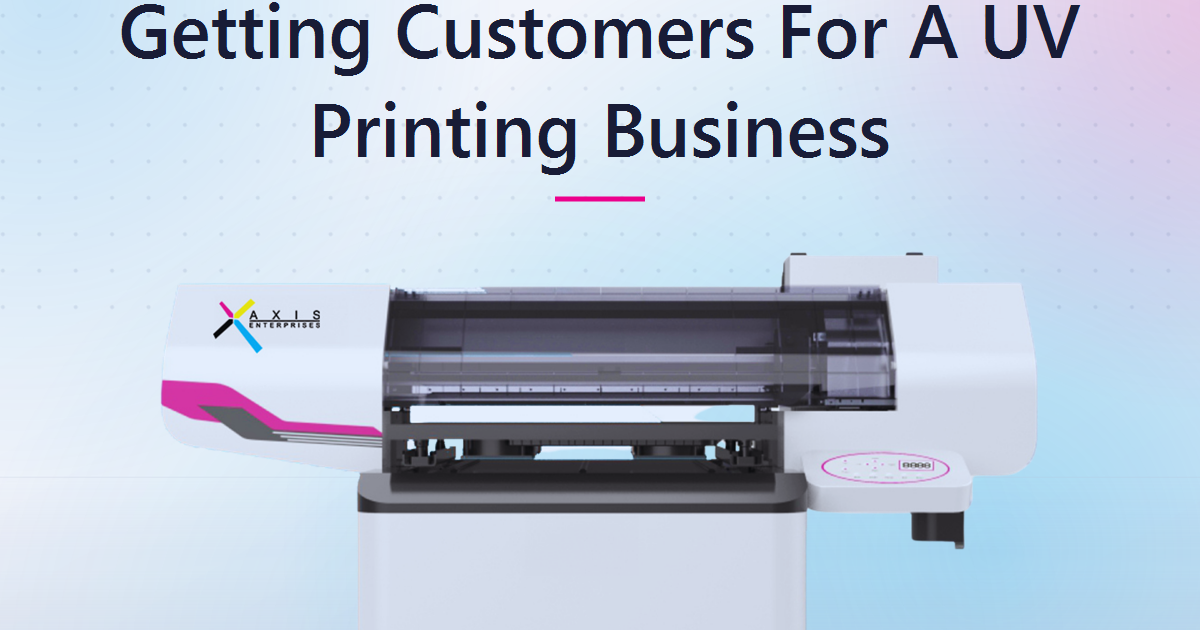 How to Get Customers for a UV Printing Business in India