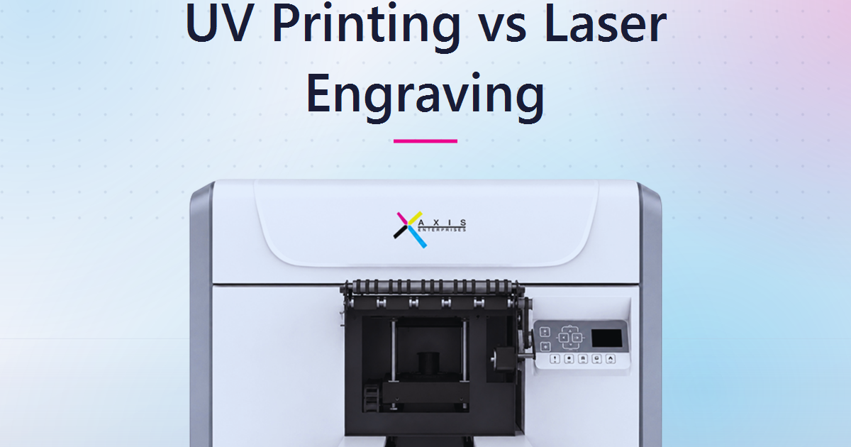 UV Printing vs Laser Engraving: Which One Should Your Business Actually Buy?